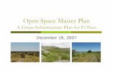 Open Space Master Plan - City of El Pasolegacy.elpasotexas.gov/muni_clerk/agenda/12-18-07/12180718A.pdf · Open Space Master Plan A Green Infrastructure Plan for El Paso December