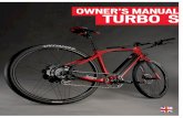 OWNER’S MANUAL TURBO - SBCUnitedStatesSite · OWNER’S MANUAL. TURBO . S. 1. ... please familiarize yourself with the behavior and operation of the L1e pedelec/bicycle in a . ...