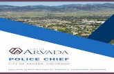 City of Arvada, Colorado - Police Chief · onveniently situated just 10 miles northwest of downtown Denver, the City of Arvada, Colorado, is home to 117,453 residents who enjoy a