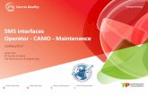 SMS interfaces Operator - CAMO - Maintenance · SMS interfaces Operator - CAMO - Maintenance 16/May/2017 ... Risk classification integration ... requirements into Part-21”,ref NPA