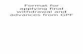 Format for applying final withdrawal and advances from … Wing/FINAL WITHDRAWAL and... · Format for applying final withdrawal and advances from GPF. ANNEXURE C FORM NO. PF-3 (See