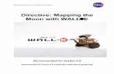 Directive: Mapping the Moon with WALL E - nasa.gov·E Teacher... · National Aeronautics and Space Administration Directive: Mapping ... sending astronauts into space? How does a