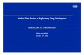 Medical Data Review in Exploratory Drug Development2009-12-4 · Medical Data Review in Exploratory Drug Development Michaela Jahn and Joshua Haznedar Phuse 2009 AD06 October 20th,