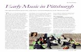 By Scott Pauley EarlyMusicinPittsburgh Music in Pittsburgh.pdf · Pittsburgh boasts one of the healthi- ... Societyof Pittsburgh presents eight concerts per year, ... bass, percussion,