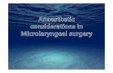 Laryngeal surgery aided with a microscope - gmch.gov.in lectures/Anaesthesia/mls final.pdf · Insufflation technique Spontaneous Ventilation Jet Ventilation INTUBATION TECHNIQUES.