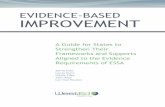 Evidence-Based Improvement - ERIC · EVIDENCE-BASED IMPROVEMENT A Guide for States to Strengthen Their Frameworks and Supports Aligned to the Evidence Requirements of ESSA Sylvie