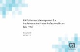 CA Performance Management 2.x Implementation Proven ... · Study Guide Version 1.5 CA Performance Management 2.x Implementation Proven Professional Exam (CAT-440)