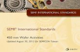 SEMI International Standards - semicontaiwan.orgsemicontaiwan.org/en/sites/semicontaiwan.org/files/docs/7._semi... · –Drafting: 12 10 . 11 ... Mechanical Interface Specification