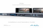 Frame Synchronizer/Converter - AJA Video Systems · FS3 Frame Synchronizer/Converter Version 1.1r1 Published May 17, 2017 Installation and Operation Guide