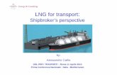 LNG for transport - ConferenzaGNL · LNG for transport: ... as ‘LNG Bunkering Tanker’ or for loading LPG ... Station’ is close to a Import LNG Terminal in costruction