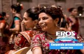 Eros the leading Indian film studio - erosintl.com · Dashavatar with Nikhil Sinha and Ponniyin Selvan, an adaptation of a historical novel written by Kalki Krishnamurthy with Krish