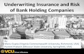 Underwriting Insurance and Risk of Bank Holding … · Underwriting Insurance and Risk of Bank Holding Companies By: By: Manu Gupta (Virginia Commonwealth University, Richmond, USA)