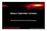 Weco hammer unions - Caliper Engineeringcaliper.bm/hse/safety/safety-20071126.pdf · Weco Hammer Unions Mismatched Unions ... • FMC acquired the original Weco company in the 1950’s