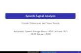 Speech Signal Analysis - inf.ed.ac.uk · discrete-time sequence s (t ) ... The speech signal is constantly changing (non-stationary) Signal processing algorithms usually assume that