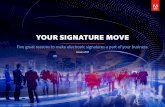 YOUR SIGNATURE MOVE - Adobe · January 2017 Your signature move 3 The digital tools powering today’s modern businesses make work faster, easier, and more accurate. But …