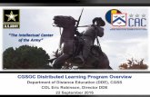 CGSOC Distributed Learning Program Overviewstayarmyreserve.army.mil/cmo/CGSS DDE Overview Brief 22 SEP 16 C… · Visit us at usacac.army.mil AMERICA’S ARMY OUR PROFESSION –LIVING