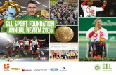 GLL SPORT FOUNDATION ANNUAL REVIEW 2016 · promoting the opportunity that sport can bring and highlighting the benefits of encouraging healthy ... Whilst the GLL Sport Foundation