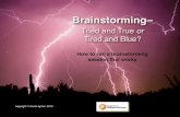 Brainstorming– Tried and True or Old and Blue (backup) · Options If youʼre already a believer in brainstorming and just want to know how to facilitate a successful session, you