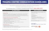 TRAUMA CENTRE CONSULTATION GUIDELINES and Burns... · • Trauma with burn or inhalation injury ... (American Burn Association) ... TRAUMA CENTRE CONSULTATION GUIDELINES