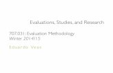 Evaluations, Studies, and Researchkti.tugraz.at/staff/eveas/courses/evalme/slides/707.031-EvalMe-01.pdf · • look for usability bugs ... • properly report methodology and results