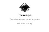 Inkscape - uml.eduholly/teaching/91450/spring2015/Laser_Cutting_and... · Inkscape - Vector drawing Free vector drawing program Vectors are mathematically defined points, lines, curves,