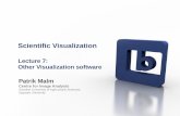Lecture 7: Other Visualization software Patrik Malm · Lecture 7: Other Visualization software Patrik Malm ... Game creation ... Population behavior simulation using the Blender game