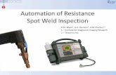 Automation of Resistance Spot Weld Inspection - ndt.net · Automation of Resistance Spot Weld Inspection R.Gr. Maev1, A.A. Denisov2. A.M.Chertov1,2 1 –Institute for Diagnostic Imaging