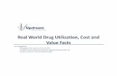 Real World Drug Utilization, Cost and Value Facts€¦ · Real World Drug Utilization, Cost and Value Facts ... President Emeritus National ... aGileadEarnings Presentation, page