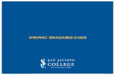GRAPHIC STANDARDS GUIDE - San Jacinto College · GRAPHIC STANDARDS GUIDE ... Art vs. Logo ... For San Jacinto College, our brand is about empowering people to reach their goals.