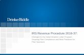 IRS Revenue Procedure 2016-37 · IRS Revenue Procedure 2016 -37: Changes to the Determination Letter Program, Ongoing Plan Compliance and Best Practices for Plan Sponsors