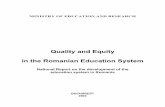 Quality and Equity in the Romanian Education System · MINISTRY OF EDUCATION AND RESEARCH Quality and Equity in the Romanian Education System National Report on the development of