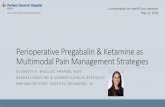 Perioperative Pregabalin & Ketamine as Multimodal …education.healthtrustpg.com/wp-content/uploads/2018/03/For-Posting... · CrCl –creatinine clearance PACU –post anesthesia
