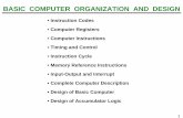 BASIC COMPUTER ORGANIZATION AND DESIGN · 1 BASIC COMPUTER ORGANIZATION AND DESIGN • Instruction Codes • Computer Registers • Computer Instructions • Timing and Control •