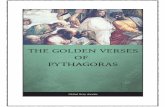 The Golden Verses of Pythagoras - … · Pythagoreans. Both Hall's translation from the Greek ... Golden Verses of Pythagoras, but Dacier's version has been almost exclusively followed,
