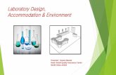 Laboratory Design, Accommodation & .Laboratory Design, Accommodation & Environment ... •Microbiology