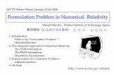 Formulation Problem in Numerical Relativity - oit.ac.jpshinkai/lecture/winterAPCTP/0801_lecture... · APCTP Winter School, January 25-26, 2008 Formulation Problem in Numerical Relativity