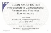 ECON 424/CFRM 462 Introduction to Computational …faculty.washington.edu/ezivot/econ424/424intro_ez.pdf · ECON 424:Intro 1 Eric Zivot ECON 424/CFRM 462 Introduction to Computational