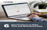 6 Time and Attendance Easy Best Practices to Make … · 6 Time and Attendance Easy. Today's human resources professionals face a world of increasing government regulations and oversight,
