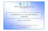 Introduction to X-ray and neutron scattering · Introduction to X-ray and neutron scattering Zhigunov Alexander Institute of Macromolecular Chemistry ASCR, Heyrovsky sq. 2, Prague