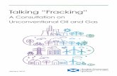 Talking “Fracking” - consult.gov.scot · Talking “Fracking” A Consultation on Unconventional Oil and Gas Definitions BARREL A unit of volume measurement used for oil and its