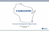 Foxconn Development Opportunity - …images1.loopnet.com/d2/TzNGPm6L3pgLCt9C2_yd3t9aaQRx0ZR_fpaY… · FOXCONN WISCONSIN On October 4, 2017, after a six month process, Foxconn announced