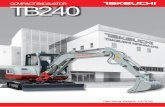 COMPACT EXCAVATOR TB240 - takeuchiglobal.com · the TB240 is one of Takeuchi’s most popular conventional tail swing excavators. The TB240 offers steel construction and lockable