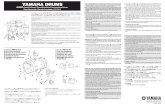Yamaha Drums · Thank you for purchasing the Yamaha Drum Set. From this day forward you can be assured of playing a high quality full drum set. Please read this owner's manual ...