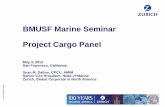 BMUSF Marine Seminar Project Cargo Panel - …static1.squarespace.com/static/511eecf1e4b08000d7132193/t/52655a0... · BMUSF Marine Seminar Project Cargo Panel May 4, 2012 San Francisco,