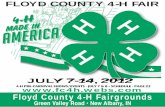 FLOYD COUNTY 4-H FAIR - fc4h.webs.comfc4h.webs.com/2012 4-H Fair/2012 4-H Fair Program/2012 Fair Book... · Floyd County 4-H Fairgrounds Green Valley Road • New Albany, IN JULY