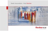 Seek innovation - find fischer · – fischertechnik GmbH in Salzstetten: Sales, development, packing – fischer SystemTec GmbH in Altheim fischer group of companies, Horb location