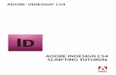 Adobe InDesign CS4 Scripting Tutorial .5 Adobe InDesign CS4 Scripting Tutorial Introduction Scripting