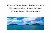 Ex-Cruise Worker Reveals Insider Cruise Secrets · hidden pretty well and rarely ever used but there is one ... or come into your cabin and escort you to ... - 2 - Money Saving Tips