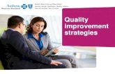 Quality improvement strategies - Anthem Inc. · Quality improvement strategies . 22 ... Members are given a variety of options to complete the HNS : ... Healthy Indiana Plan