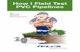 How I Field Test How I Feild Test PVC Pipelines - Tropextropex.co.nz/sites/default/files/product_pdfs/Pipeline Percy How I... · Pre-commissioning testing is not intended to supplement